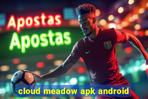 cloud meadow apk android